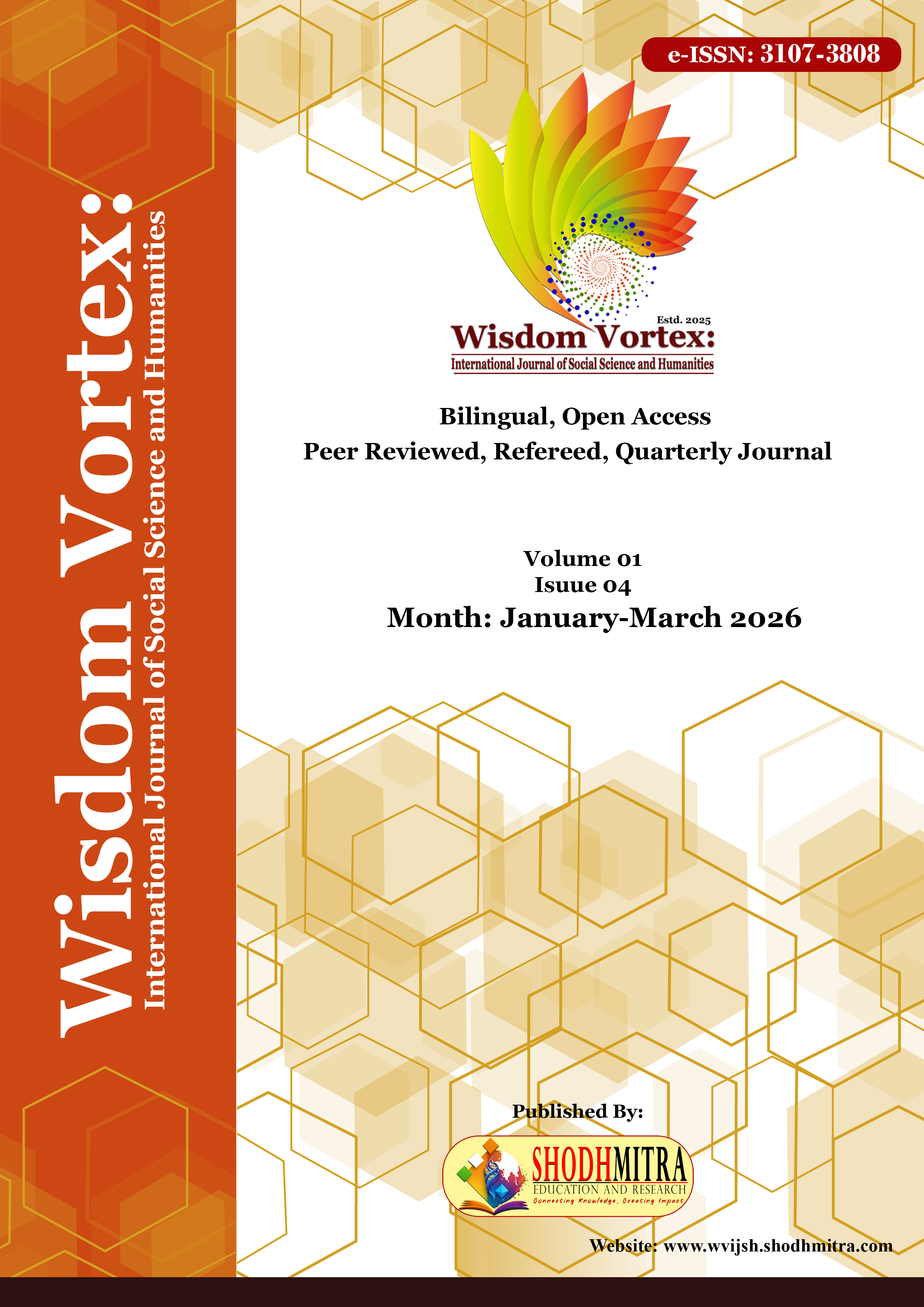					View Vol. 1 No. 4 (2026): Wisdom Vortex: International Journal of Social Science and Humanities, Volume: 01, Issue: 04, Month: Jan-Mar, 2026
				